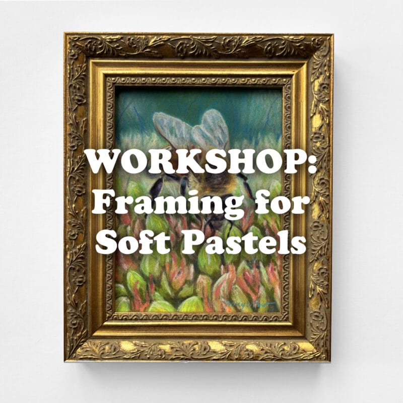 workshop framing for soft pastels